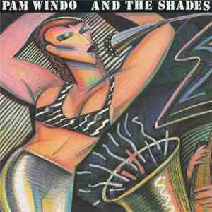 Pam Windo And The Shades  - It