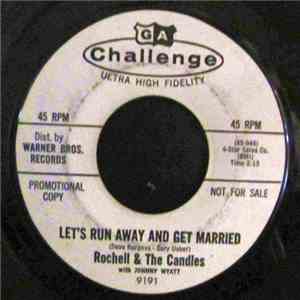 Rochell & The Candles - Let's Run Away And Get Married