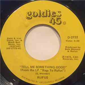 Rufus - Tell Me Something Good