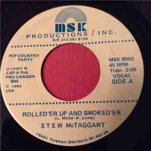 Stew McTaggart - Rolled 'er Up And Smoked'er / Sex... Is For Saturday Night