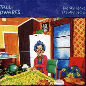 Tall Dwarfs - The Sky Above The Mud Below