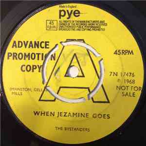 The Bystanders - When Jezamine Goes