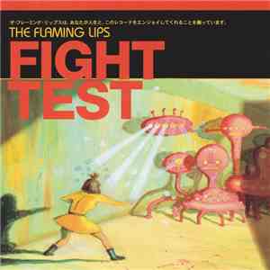 The Flaming Lips - Fight Test