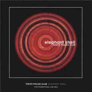 Tokyo Police Club - Elephant Shell