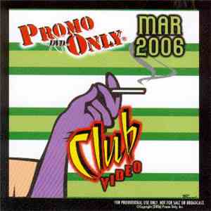 Various - Promo Only Club Video: Mar 2006