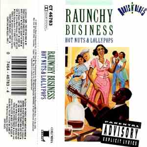 Various - Raunchy Business: Hot Nuts & Lollypops