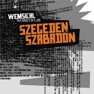 Various - Szegeden Szabadon