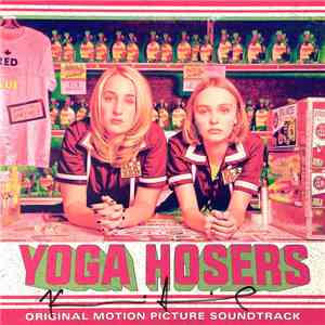 Various - Yoga Hosers Original Motion Picture Soundtrack
