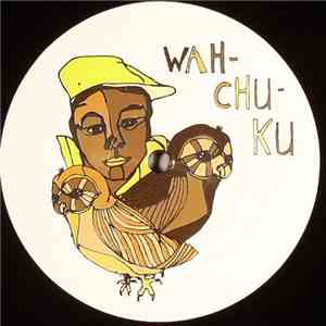 Wah-Chu-Ku - T Times Too