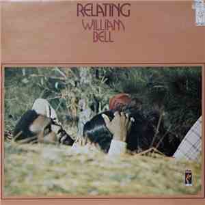 William Bell - Relating