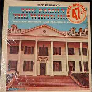 William Hirsch And Maurine Dawson - The Family In The White House