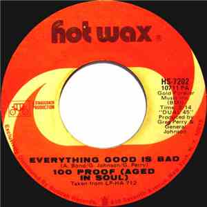 100 Proof (Aged In Soul) - Everything Good Is Bad / I'd Rather Fight Than S ...