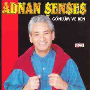 Adnan Şenses - Gönlüm Ve Ben