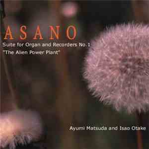 Asano - Ayumi Matsuda And Isao Otake - Suite For Organ And Recorders No. 1  ...