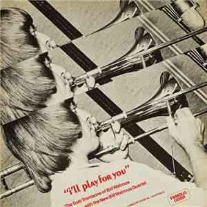 Bill Watrous - I'll Play For You