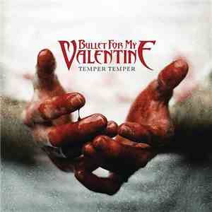 Bullet For My Valentine - Temper Temper