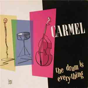 Carmel  - The Drum Is Everything