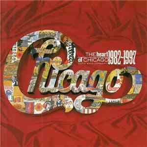 Chicago  - The Heart Of Chicago 1982-1997
