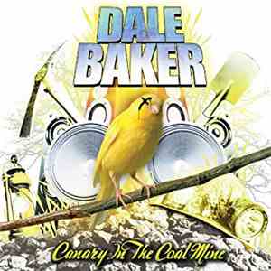 Dale Baker  - Canary In The Coal Mine