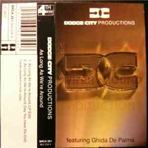 Dodge City Productions Featuring Ghida De Palma - As Long As We're Around