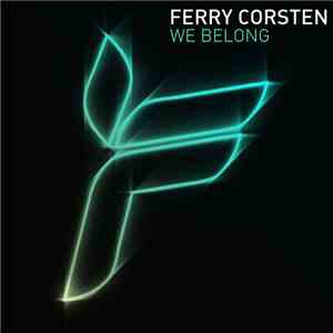 Ferry Corsten - We Belong