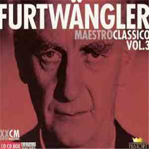 Furtwängler - Maestro Classico Vol.3
