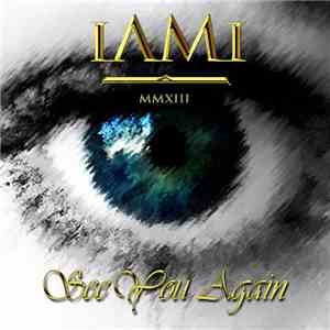 I Am I - See You Again
