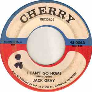 Jack Gray - I Can't Go Home