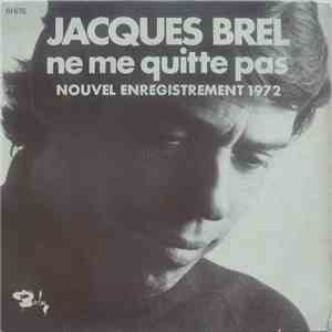 Jacques Brel - Ne Me Quitte Pas (Nouvel Enregistrement 1972)