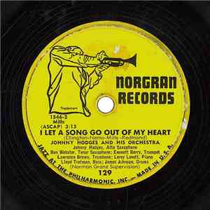 Johnny Hodges And His Orchestra - I Let A Song Go Out Of My Heart / Don't G ...