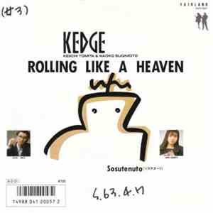 Kedge - Rolling Like A Heaven / Sosutenuto