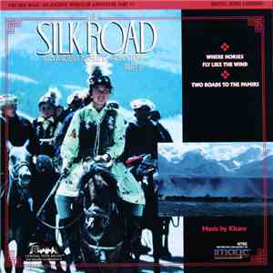 Kitaro - The Silk Road: An Ancient World Of Adventure - Part VI