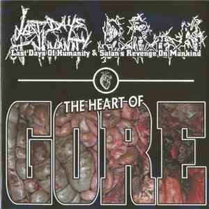 Last Days Of Humanity & Satan's Revenge On Mankind - The Heart Of Gore