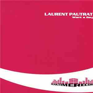 Laurent Pautrat - Want A Gay