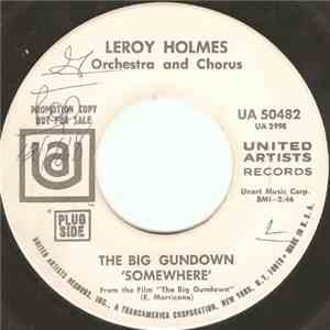 Leroy Holmes Orchestra And Chorus - The Big Gundown 'Somewhere' / The Charg ...