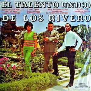 Los Rivero - El Talento Unico De Los Rivero