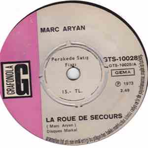 Marc Aryan - La Roue De Secours / Quand Je Te Prends Dans Mes Bras