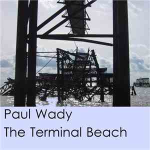 Paul Wady - The Terminal Beach
