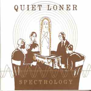 Quiet Loner - Spectrology