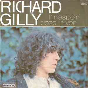 Richard Gilly - L'inespoir / C'est L'Hiver