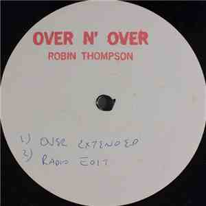 Robin Thompson  - Over N' Over
