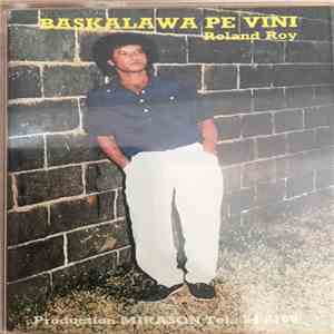 Roland Roy - Baskalawa Pe Vini