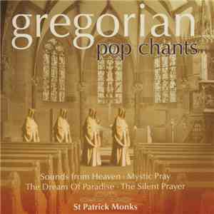 St. Patrick Monks - Gregorian Pop Chants