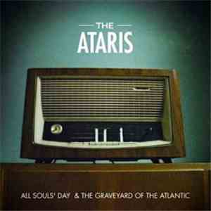 The Ataris - All Souls Day & The Graveyard Of The Atlantic