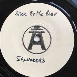 The Salvadors / Mickey Champion - Stick By Me Baby / What Good Am I