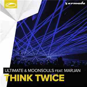 Ultimate & Moonsouls Feat. Marjan  - Think Twice