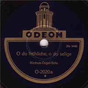 Unknown Artist / Odeon-Salon-Orchester - O Du Fröhliche, O Du Selige / Chri ...