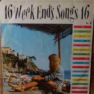 Various - 16 Week End's Songs N. 1