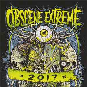 Various - Obscene Extreme 2017