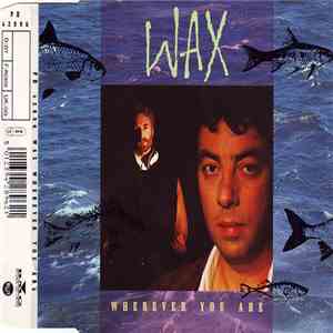 Wax  - Wherever You Are